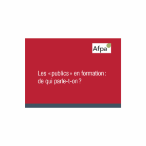 Éducation Permanente : Les « publics » en formation : de qui parle-t-on ?